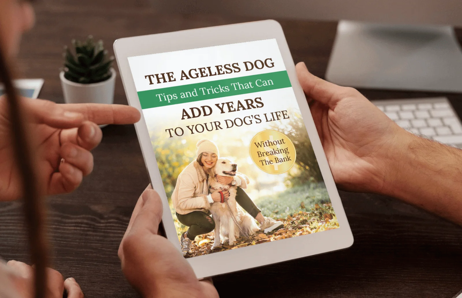 The Ageless Dog: Tips and Tricks That Can Add Years to Your Dog’s Life